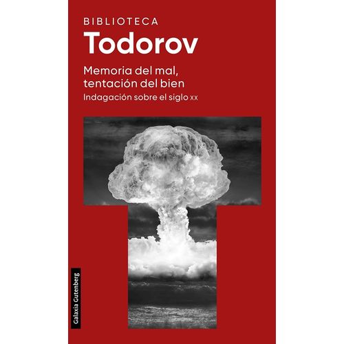 MEMORIA DEL MAL, TENTACION DEL BIEN - TODOROV