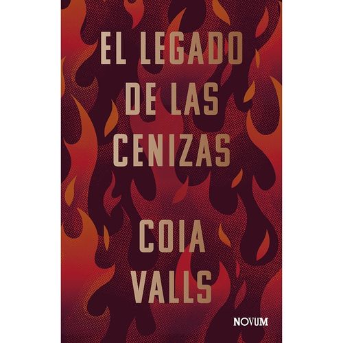 EL LEGADO DE LAS CENIZAS - COIA VALLS