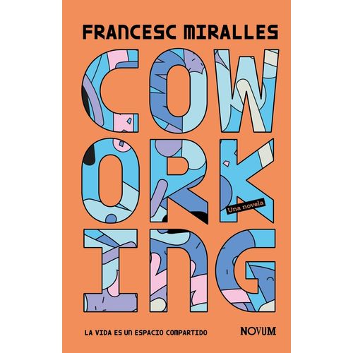 COWORKING - LA VIDA ES UN ESPACIO COMPARTIDO - F. MIRALLES