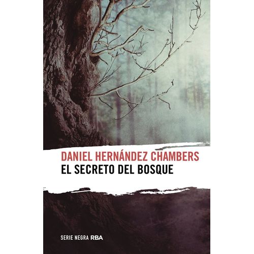 EL SECRETO DEL BOSQUE - DANIEL HERNANDEZ CHAMBERS