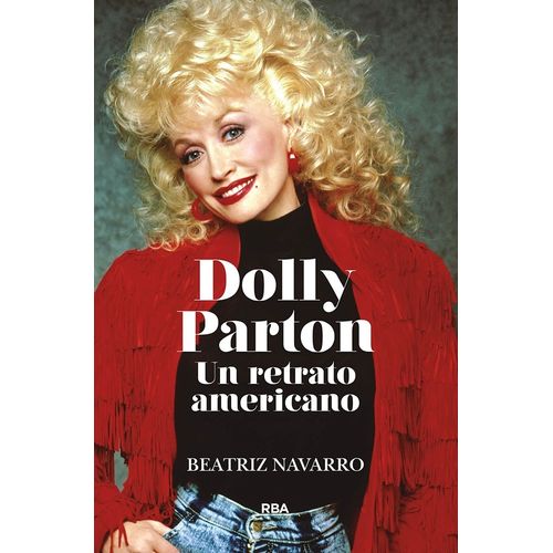 DOLLY PARTON - UN RETRATO AMERICANO - BEATRIZ NAVARRO