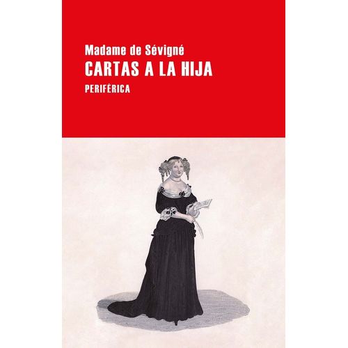 CARTAS A LA HIJA - MADAME DE SEVIGNE