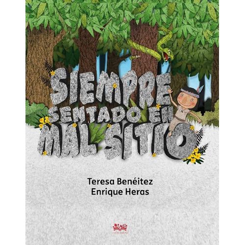 SIEMPRE SENTADO EN MAL SITIO- TERESA BENEITEZ- ENRIQUE HERAS