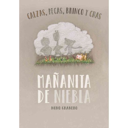 MAÑANITA DE NIEBLA - CALZAS, PECAS, BRINCO Y CHAS - NONO GRA