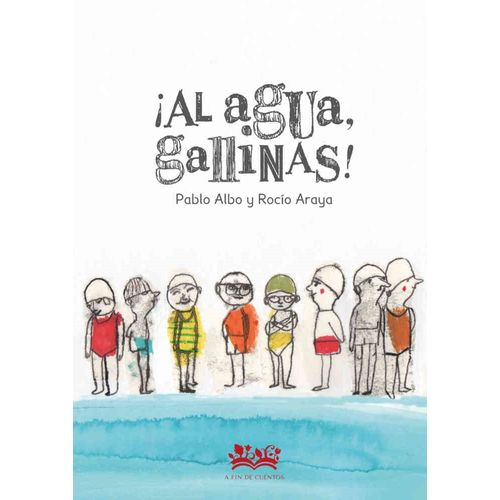 AL AGUA, GALLINAS! - PABLO ALBO - ROCIO ARAYA