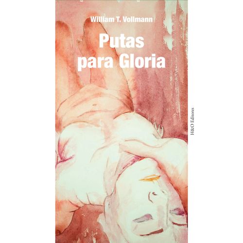 PUTAS PARA GLORIA - WILLIAM VOLLMANN