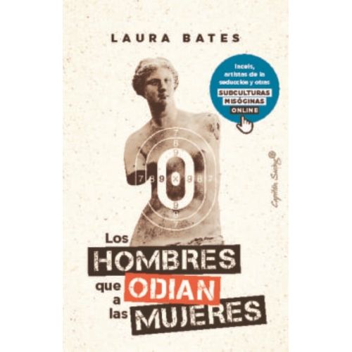 LOS HOMBRES QUE ODIAN A LAS MUJERES - LAURA BATES