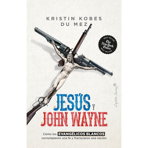 JESUS Y JOHN WAYNE. COMO LOS EVANGELICOS BLANCOS CORROMPIERO