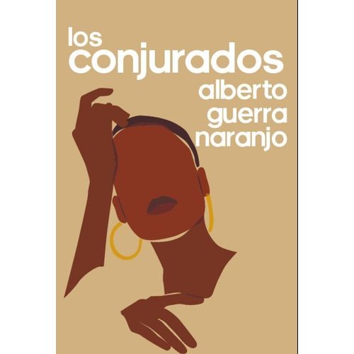 LOS CONJURADOS - ALBERTO GUERRA NARANJO