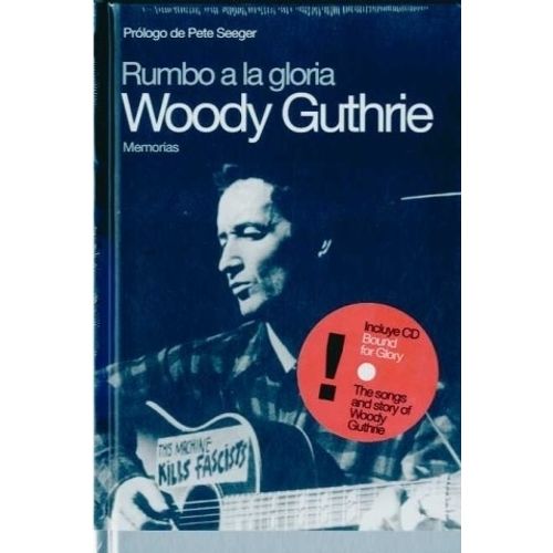 RUMBO A LA GLORIA - WOODY GUTHRIE