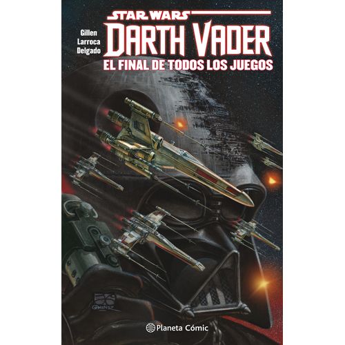 EL FINAL DE TODOS LOS JUEGOS - STAR WARS DARTH VADER - TOMO