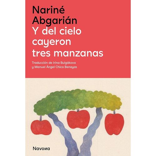 Y DEL CIELO CAYERON TRES MANZANAS - NARINE ABGARIAN