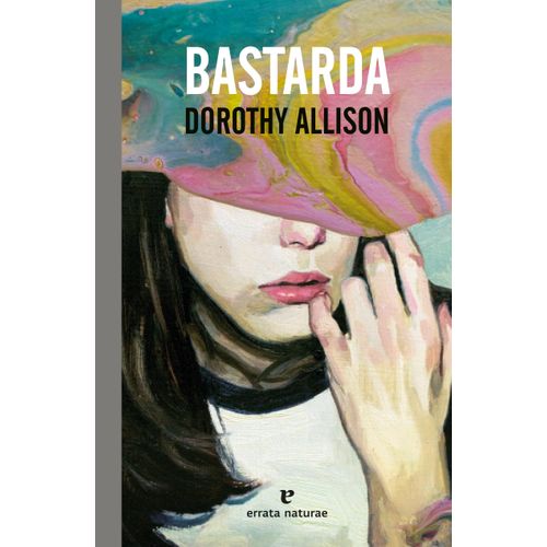 BASTARDA - DOROTHY ALLISON