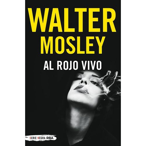 AL ROJO VIVO - WALTER MOSLEY