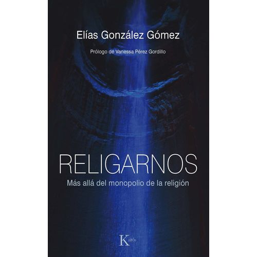 RELIGARNOS - MAS ALLA DEL MONOPOLIO DE LA RELIGION