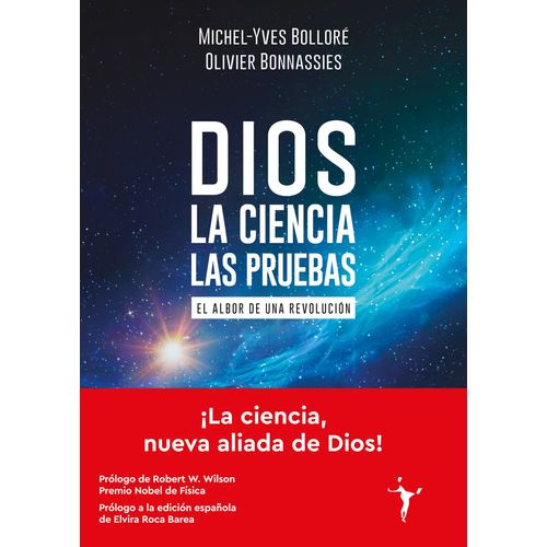 DIOS - LA CIENCIA - LAS PRUEBAS - EL ALBOR DE UNA REVOLUCION