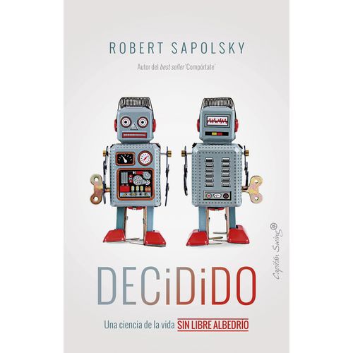 DECIDIDO - UNA CIENCIA DE LA VIDA SIN LIBRE ALBEDRIO