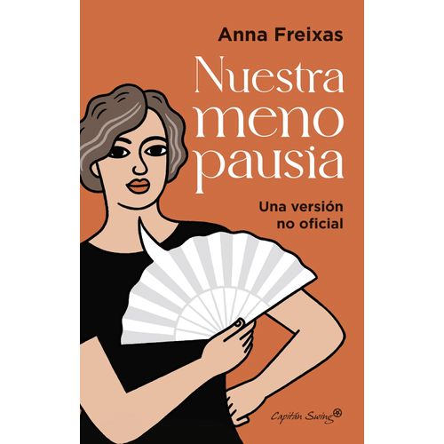 NUESTRA MENOPAUSIA - UNA VERSION NO OFICIAL - ANNA FREIXAS