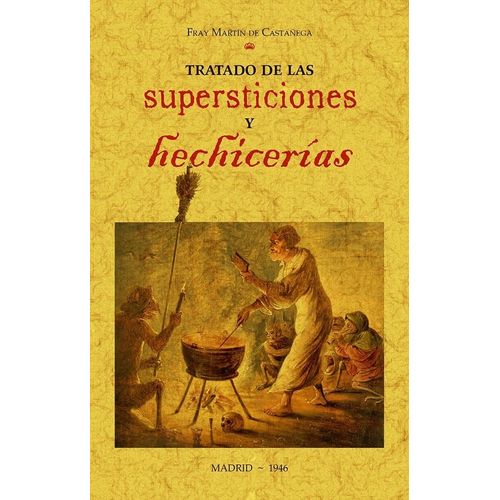 TRATADO DE LAS SUPERSTICIONES Y HECHICERIAS