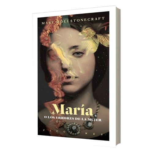MARIA O LOS ERRORES DE LA MUJER - MARY WOLLSTONECRAFT