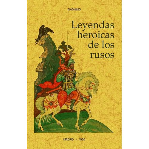 LEYENDAS HEROICAS DE LOS RUSOS - ANONIMO