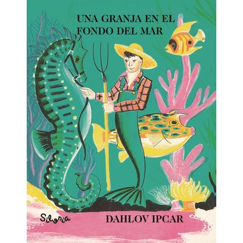 UNA GRANJA EN EL FONDO DEL MAR - DAHLOV IPCAR