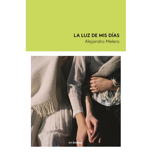LA LUZ DE MIS DIAS - ALEJANDRO MELERO