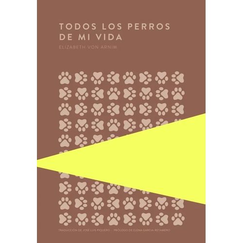 TODOS LOS PERROS DE MI VIDA - ELIZABETH VON ARNIM