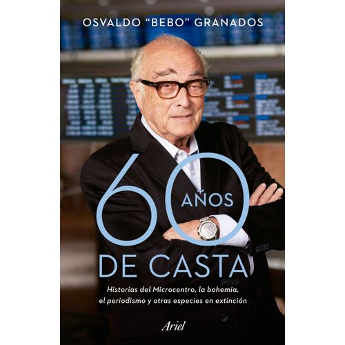 60 AÑOS DE CASTA - OSVALDO GRANADOS