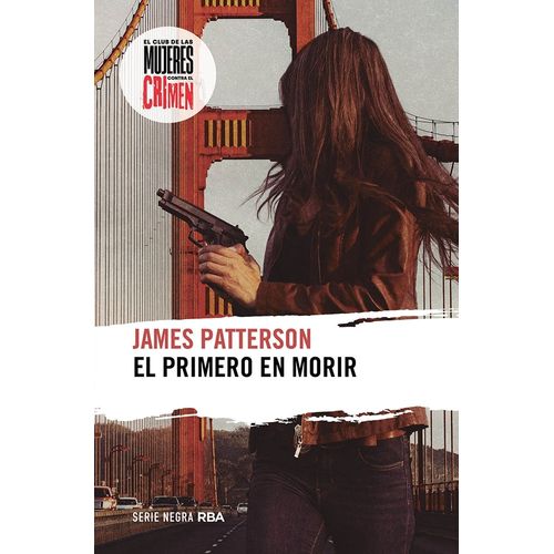 EL PRIMERO EN MORIR - JAMES PATTERSON