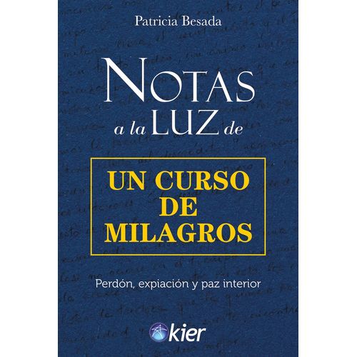 NOTAS A LA LUZ DE UN CURSO DE MILAGROS - PATRICIA BESADA
