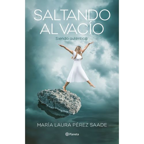 SALTANDO AL VACIO- SIENDO AUTENTIC@- MARIA LAURA PEREZ SAADE