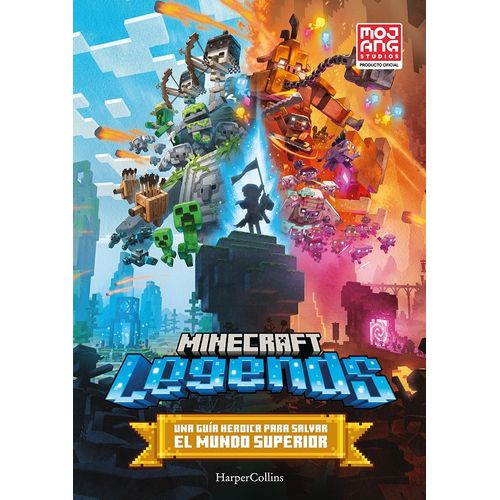 MINECRAFT LEGENDS - UNA GUIA HEROICA PARA SALVAR EL MUNDO SU
