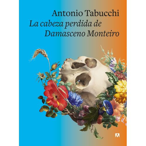LA CABEZA PERDIDA DE DAMASCENO MONTEIRO - ANTONIO TABUCCHI