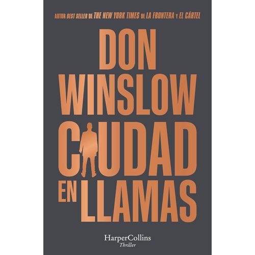 CIUDAD EN LLAMAS - CIUDAD EN LLAMAS 1 - DON WINSLOW
