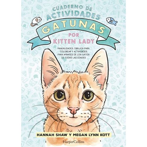 CUADERNO DE ACTIVIDADES GATUNAS POR KITTEN LADY - HANNAH SHA