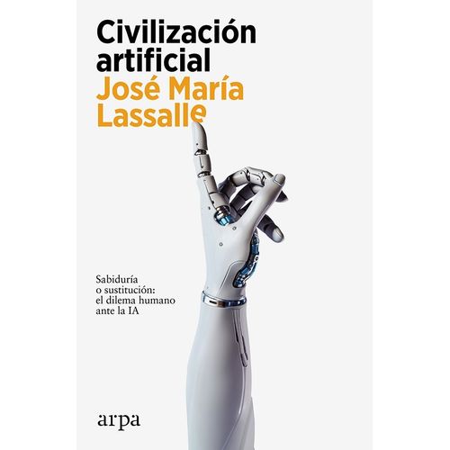 CIVILIZACION ARTIFICIAL - JOSE MARIA LASALLE