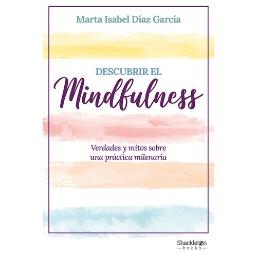 DESCUBRIR EL MINDFULNESS - DIAZ GARCIA MARTA ISABEL