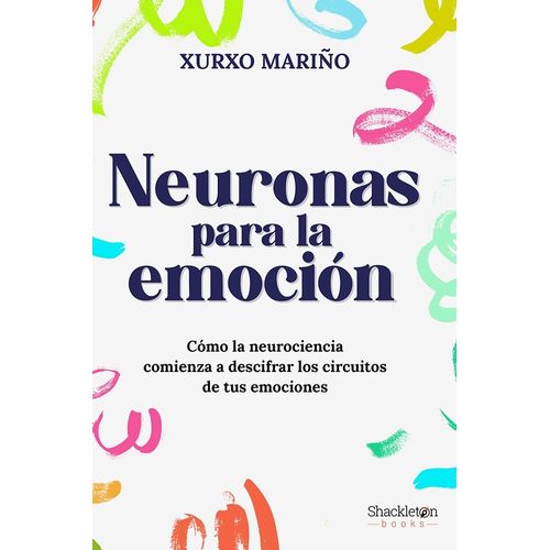 NEURONAS PARA LA EMOCION - XURXO MARIÑO ALFONSO