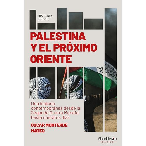 PALESTINA Y EL PROXIMO ORIENTE - OSCAR MONTERDE MATEO