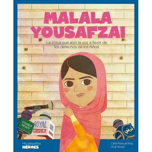 MALALA YOUSAFZAI - CARLA PASCUAL ROIG - WUJI HOUSE