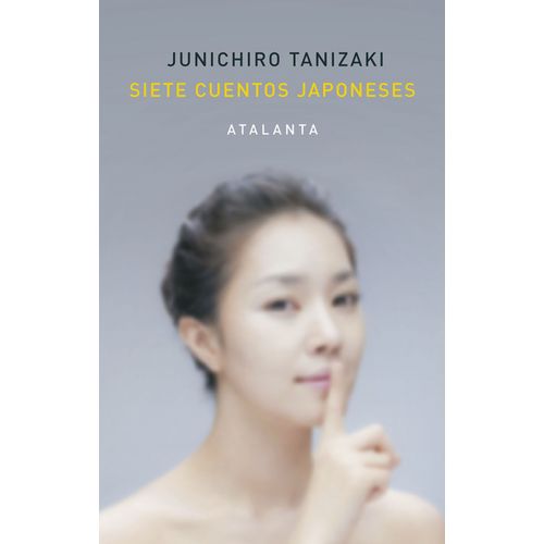SIETE CUENTOS JAPONESES - JUNICHIRO TANIZAKI