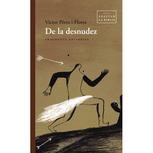 DE LA DESNUDEZ - VICTOR PEREZ I FLORES