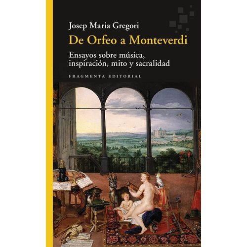 DE ORFEO A MONTEVERDI - JOSEP MARIA GREGORI