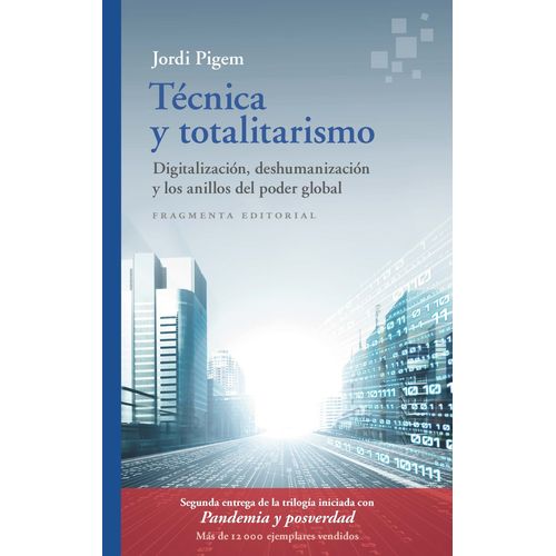 TECNICA Y TOTALITARISMO - JORDI PIGEM