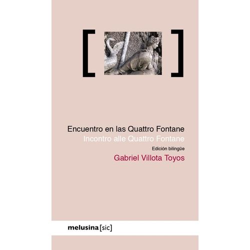 ENCUENTRO EN LAS QUATTRO FONTANE - GABRIEL VILLOTA TOYOS ENCUENTRO EN LAS QUATTRO FONTANE - GABRIEL VILLOTA TOYOS
