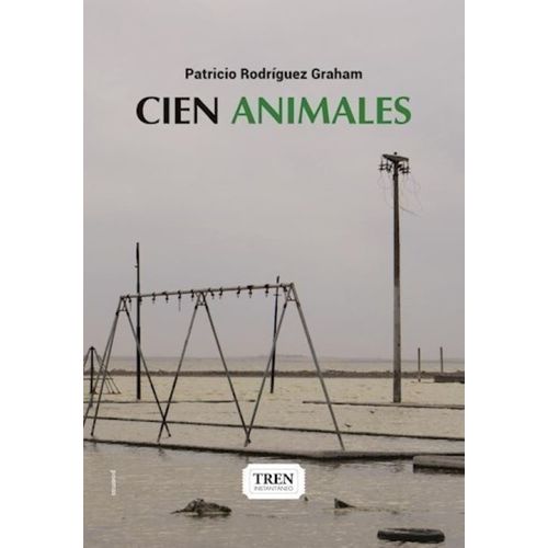 CIEN ANIMALES - PATRICIO RODRIGUEZ GRAHAM