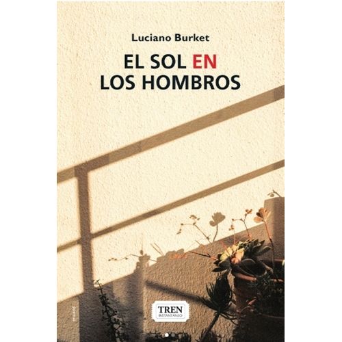 EL SOL EN LOS HOMBROS - LUCIANO BURKET