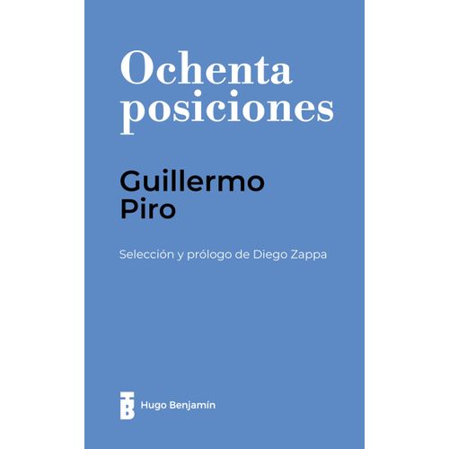 OCHENTA POSICIONES - GUILLERMO PIRO