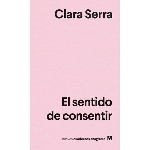 EL SENTIDO DE CONSENTIR - CLARA SERRA